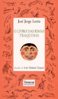 O Livro das Rimas Traquinas - José Jorge Letria