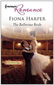 The Ballerina Bride - Fiona Harper