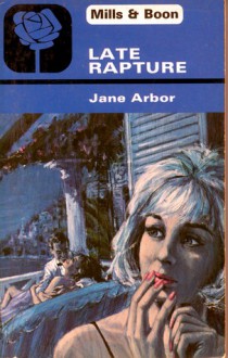 Late Rapture - Jane Arbor