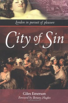 City of Sin - Giles Emerson, Bettany Hughes