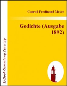 Gedichte (Ausgabe 1892) (German Edition) - Conrad Ferdinand Meyer