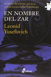 EN NOMBRE DEL ZAR (I) - Leonid YUSEFOVICH