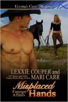 Misplaced Hands - Mari Carr, Lexxie Couper