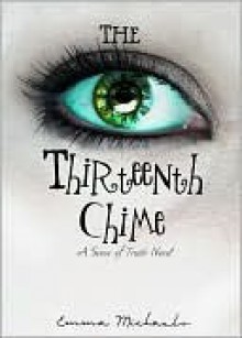 The Thirteenth Chime - Emma Michaels