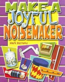 Make a Joyful Noisemaker - Mark Burrows