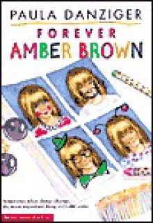 Forever Amber Brown - Paula Danziger, Tony Ross