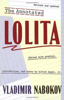 The Annotated Lolita: Revised and Updated - Vladimir Nabokov, Alfred Appel