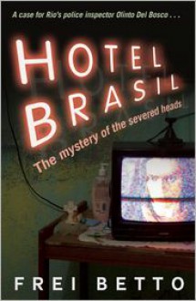 Hotel Brasil - Frei Betto, Jethro Soutar