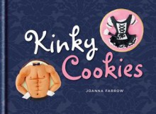 Kinky Cookies - Joanna Farrow