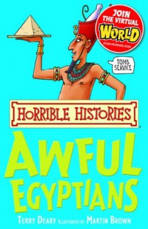 Awful Egyptians (Horrible Histories) - Terry Deary