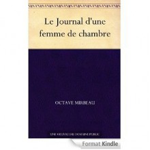 Le journal d'une femme de chambre - Octave Mirbeau