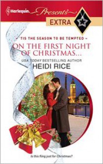 On the First Night of Christmas... - Heidi Rice