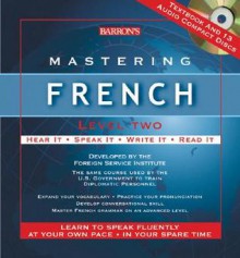 Mastering French Level Two [With Textbook] - Barron's Educational Series