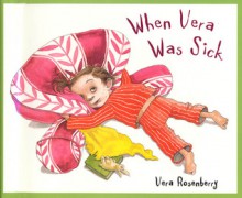 When Vera Was Sick - Vera Rosenberry