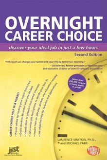 Overnight Career Choice: Discover Your Ideal Job in Just a Few Hours - Laurence Shatkin, Michael Farr