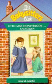 Little Miss Stoneybrook... and Dawn (The Babysitters Club, #15) - Ann M. Martin