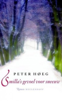 Smilla's gevoel voor sneeuw - Peter Høeg, Gerard Cruys