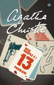 Miss Marple e i tredici problemi (Oscar scrittori moderni) (Italian Edition) - Lydia Lax, Agatha Christie