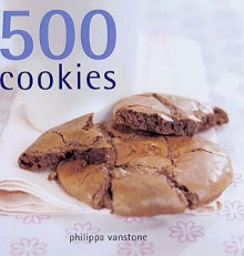 500 Cookies - Philippa Vanstone, Wendy Sweetser