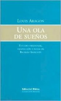 Una Ola de Sueños - Louis Aragon