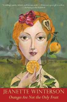 Oranges Are Not the Only Fruit - Jeanette Winterson