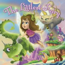 The Littlest Fairy - Michael Yu, Rachel Yu