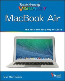 Teach Yourself Visually MacBook Air (Teach Yourself VISUALLY (Tech)) - Guy Hart-Davis