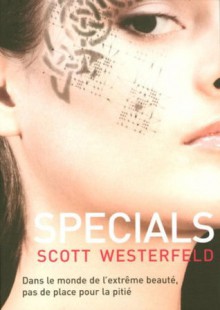 Specials - Scott Westerfeld, Guillaume Fournier