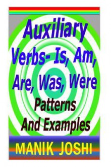 Auxiliary Verbs- Is, Am, Are, Was, Were: Patterns and Examples - Zondervan Publishing