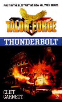 Talon Force: Thunderbolt - Cliff Garnett