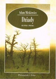 Dziady - Adam Mickiewicz