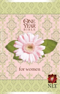 The One Year Bible for Women NLT (One Year Bible: Nlt) - Tyndale