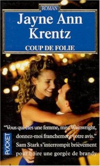 Coup de folie - Jayne Ann Krentz