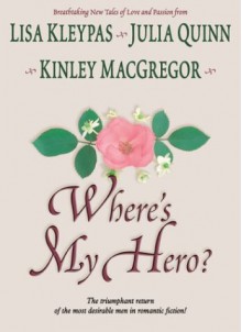 Where's My Hero? (Includes Brotherhood/MacAllister 5) (Wheeler Romance) - Lisa Kleypas