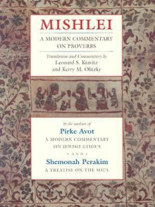 Mishlei: A Modern Commentary on Proverbs (Modern Commentary On) (Modern Commentary On) - Leonard S. Kravitz, Kerry M. Olitzky