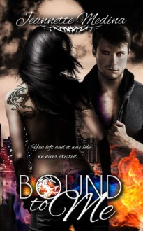 Bound to Me - Jeannette Medina