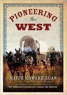 Pioneering the West - Lee Nelson