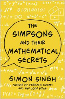 The Simpsons and Their Mathematical Secrets - Simon Singh