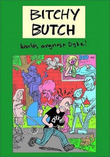 Bitchy Butch (World's Angriest Dyke) (Fantagraphics) - Roberta Gregory