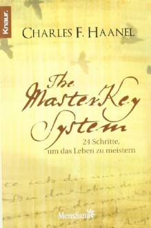 The Master Key System24 Schritte, Um Das Leben Zu Meistern - Charles F. Haanel, Wulfing von Rohr