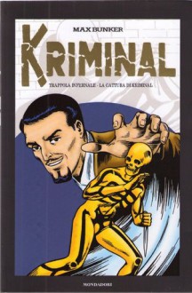 Kriminal vol. 2: Trappola infernale - La cattura di Kriminal - Max Bunker, Roberto Raviola, Paolo Ferriani