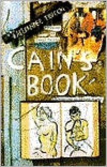 Cain's Book - Alexander Trocchi, Foreword by Greil Marcus, Richard Seaver (Introduction)