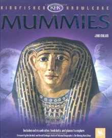 Mummies (Kingfisher Knowledge) - John Malam, Dr. Ronald Beckett, Dr. Gerald Conlogue