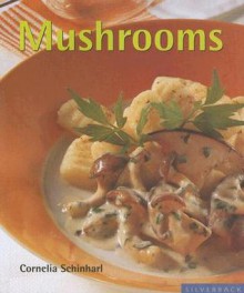 Mushrooms (Quick & Easy (Silverback)) - Cornelia Schinharl