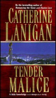 Tender Malice - Catherine Lanigan