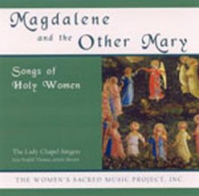 Magdalene and the Other Mary CD: Songs of Holy Women - Lisa Thomas