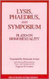 Lysis, or Friendship, The Symposium, Phaedrus. - Plato, Benjamin Jowett