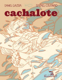 Cachalote - Daniel Galera, Rafael Coutinho