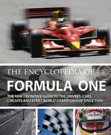 The Encyclopedia of Formula One - Tim Hill, Gareth Thomas