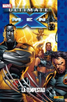 Ultimate X-Men, tomo 8: La tempestad (Coleccionable Ultimate, #37; X-Men #8) - Brian K. Vaughan